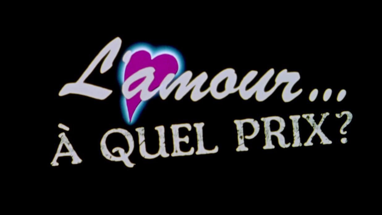 L'Amour... à quel prix? - ONF