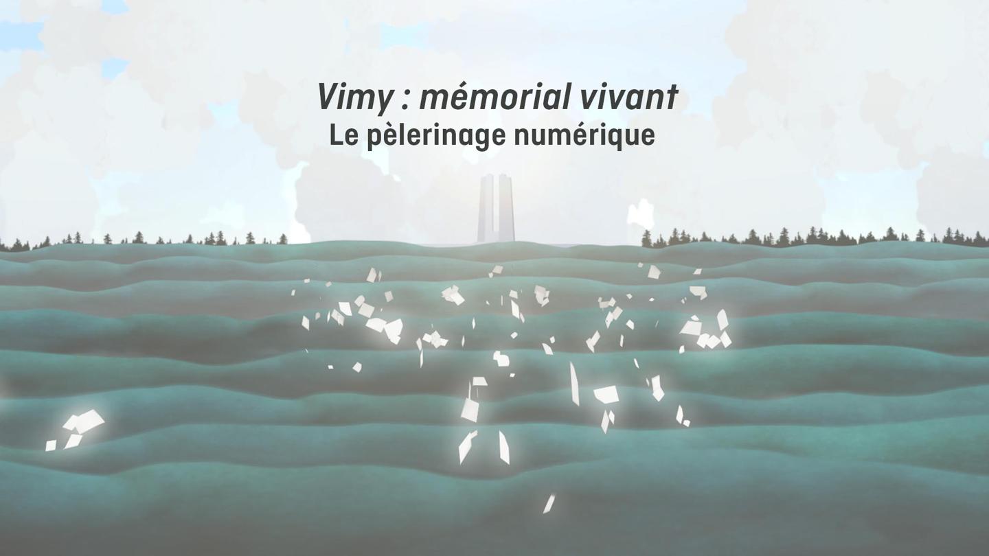 Vimy : Mémorial vivant - Le pèlerinage numérique