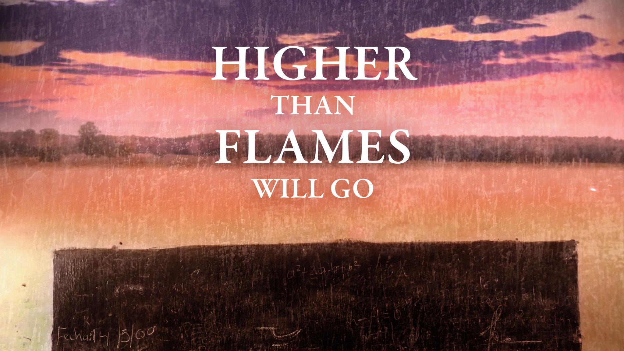 Higher Than Flames Will Go by Monique LeBlanc - NFB