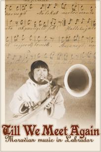 Till We Meet Again Moravian Music In Labrador Par Nigel Markham Onf