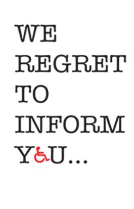 We Regret to Inform You...