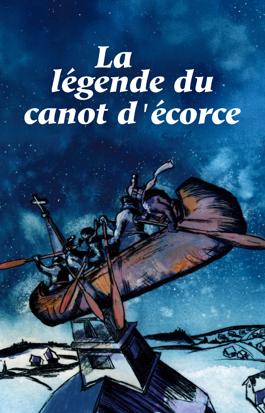 La légende du canot d'écorce