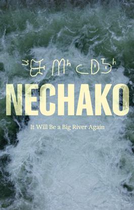 Nechako: It Will Be A Big River Again