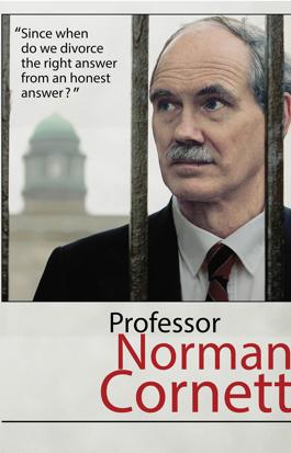 Professor Norman Cornett: "Since when do we divorce the right answer from an honest answer?"