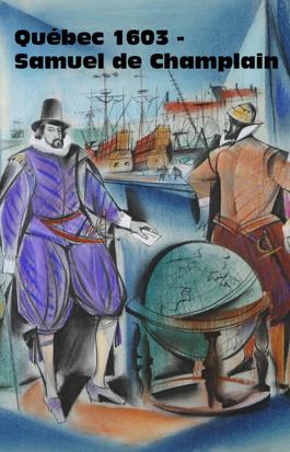 Samuel de Champlain (Québec 1603)