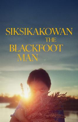 Siksikakowan: The Blackfoot man