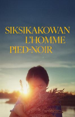 Siksikakowan: L'homme pied-noir