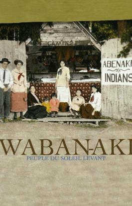 Waban-Aki : peuple du soleil levant