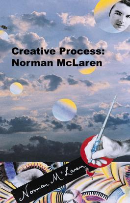 Creative Process: Norman McLaren