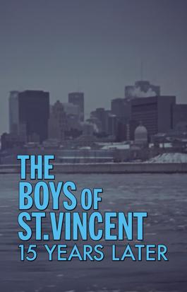 The Boys of St. Vincent - 15 Years Later