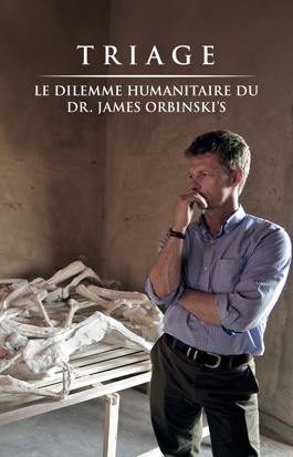 Triage : le dilemme humanitaire du Dr James Orbinski