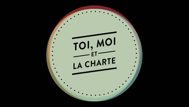 Toi, moi et la Charte