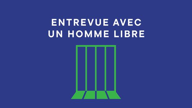 Entrevue avec un homme libre