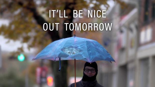 It'll Be Nice Out Tomorrow