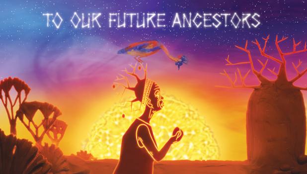 To Our Future Ancestors