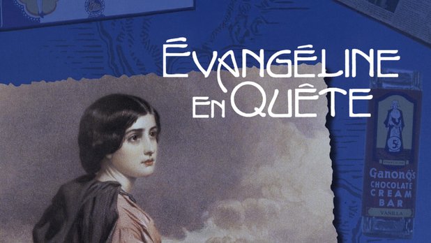 Évangéline en quête
