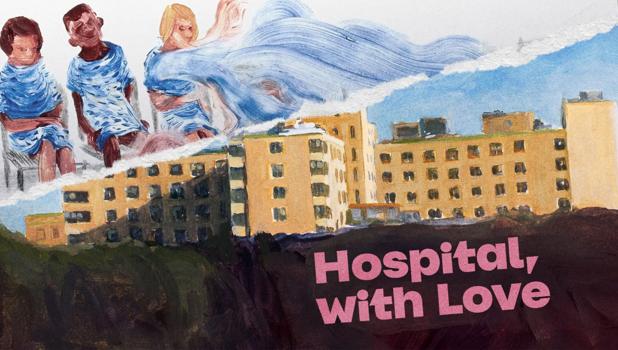 Hospital, with Love