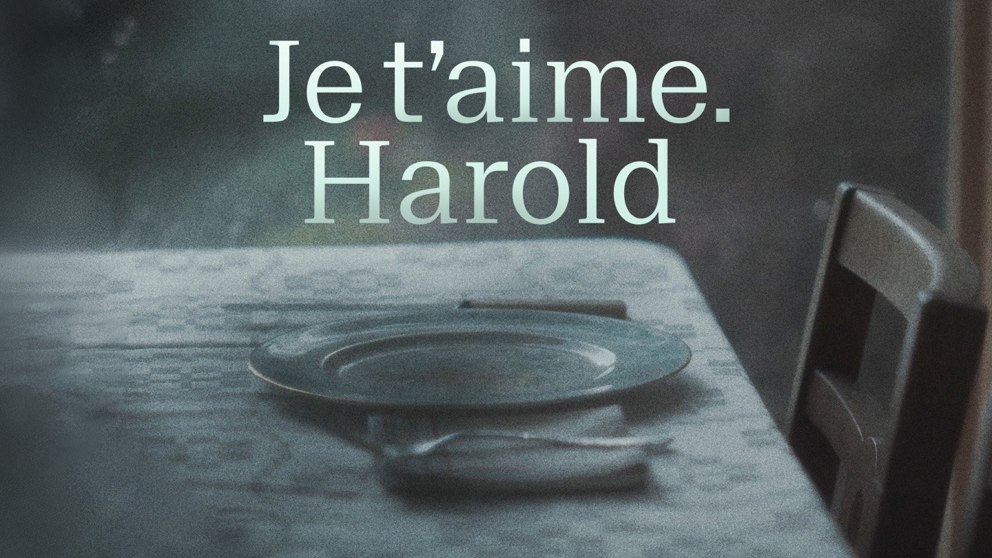 Je t'aime. Harold.